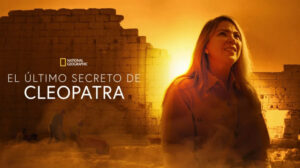 “El último secreto de Cleopatra”: la tumba que podría cambiar la historia y una dominicana es protagonista